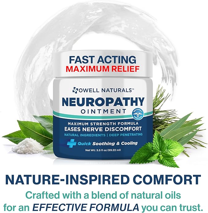 OWELL NATURALS Neuropathy Nerve Ointment for Feet, Fingers, Hands, Toes, Back, Legs & Arms - Fast-Acting Formula, Max Strength, Cooling Effect, 3.5 Fl Oz